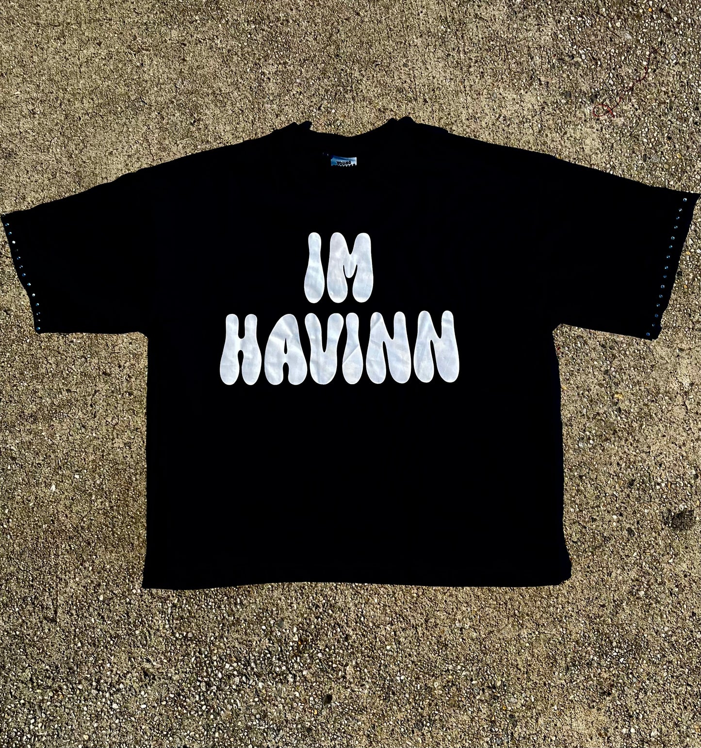 “im havinn” tees