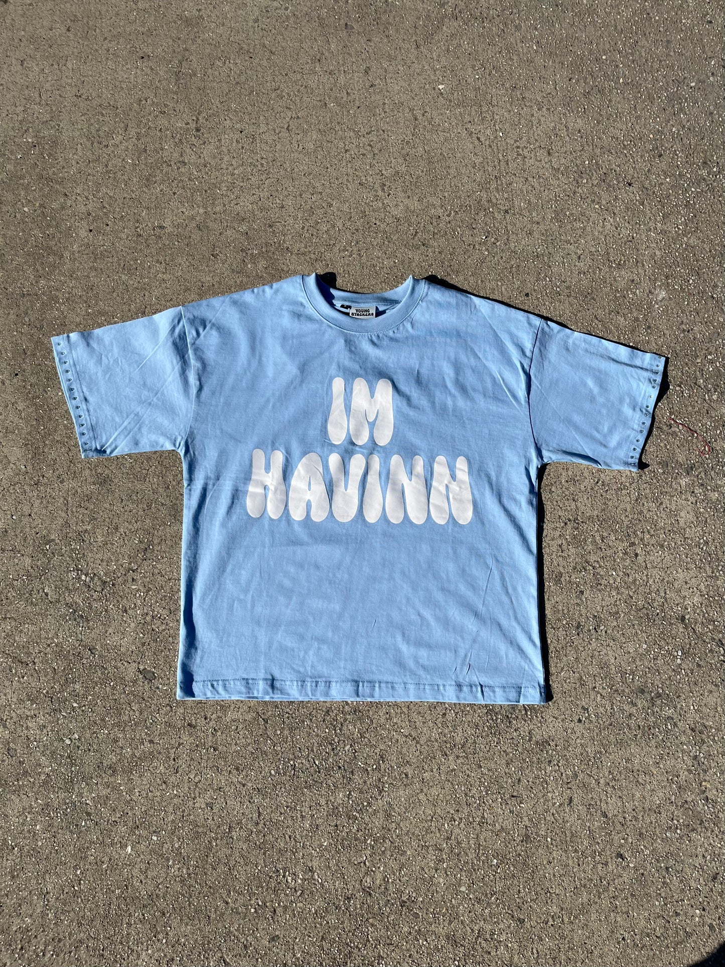 “im havinn” tees